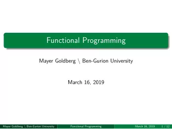 Functional Programming  March 16, 2019  Functional Programming  March 16, 2019  1 / 12 Mayer