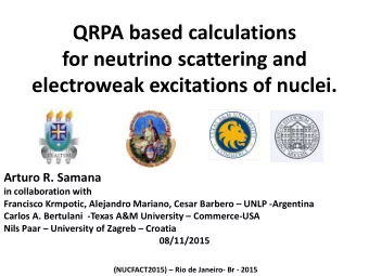 QRPA based calculations  for neutrino scattering and electroweak excitations of nuclei.  Arturo R.