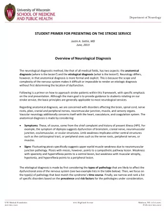 STUDENT PRIMER FOR PRESENTING ON THE STROKE SERVICE  Justin A. Sattin, MD  June, 2013  Overview of