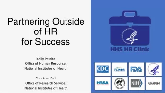 Partnering Outside  of HR  for Success  Kelly Peralta  Office of Human Resources  National