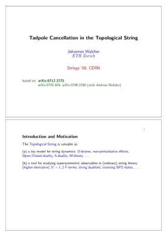 Tadpole Cancellation in the Topological String  Johannes Walcher  ETH Zurich  Strings 08, CERN