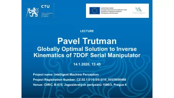 Pavel Trutman  Globally Optimal Solution to Inverse  Kinematics of 7DOF Serial Manipulator