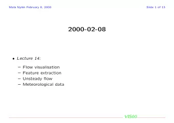 2000-02-08  Lecture 14:  Flow visualisation  Feature extraction  Unsteady flow