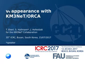 appearance with  KM3NeT/ORCA  T. Eberl, S. Hallmann*, J. Hofestdt  for the KM3NeT
