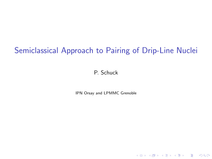 semiclassical approach to pairing of drip line nuclei