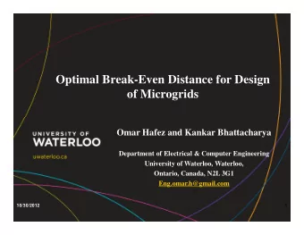 Optimal Break-Even Distance for Design  of Microgrids  Omar Hafez and Kankar Bhattacharya