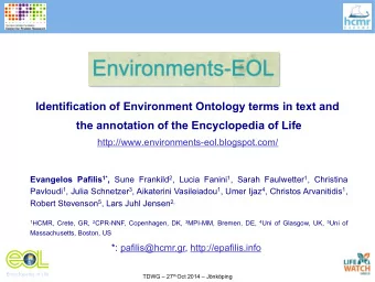 the annotation of the Encyclopedia of Life http://www.environments-eol.blogspot.com/ Evangelos