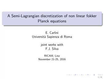 A Semi-Lagrangian discretization of non linear fokker  Planck equations  E. Carlini  Universit`  a