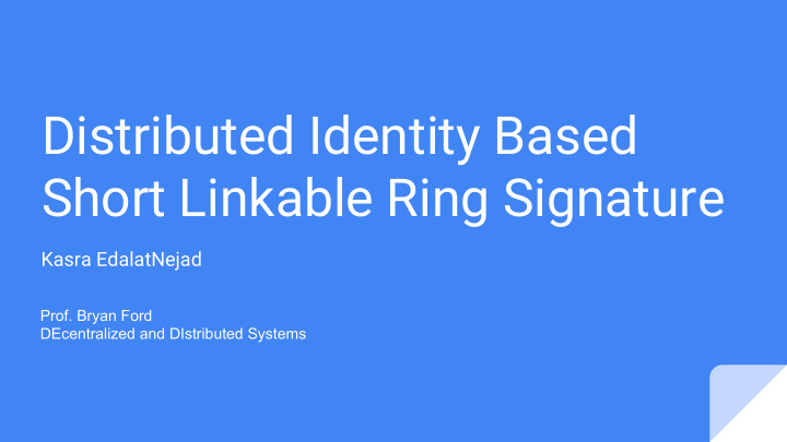 distributed identity based short linkable ring signature