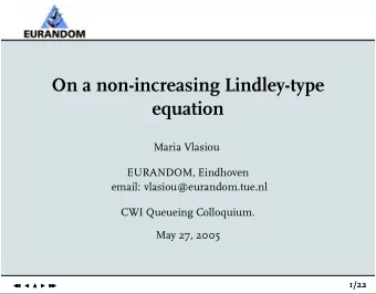 On a non-increasing Lindley-type  equation  Maria Vlasiou  EURANDOM, Eindhoven  email: