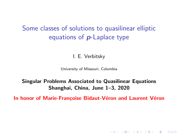 some classes of solutions to quasilinear elliptic