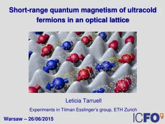 Short-range quantum magnetism of ultracold  fermions in an optical lattice  Leticia Tarruell