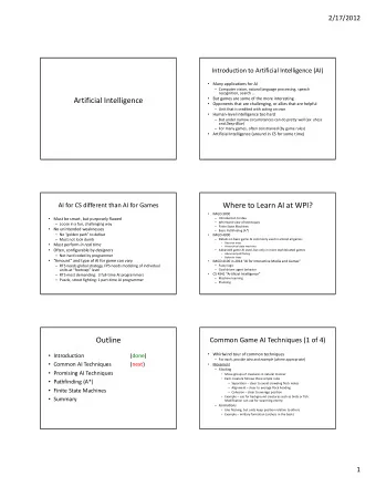 Artificial Intelligence  Opponents that are challenging, or allies that are helpful  Unit