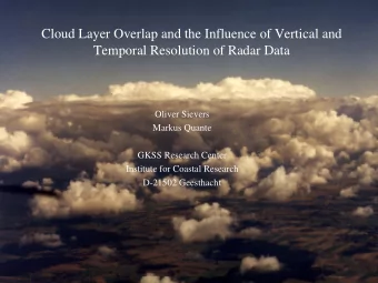 Cloud Layer Overlap and the Influence of Vertical and  Temporal Resolution of Radar Data  Oliver