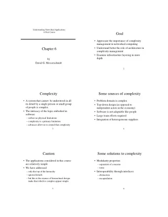 Goal   Appreciate the importance of complexity  management in networked computing