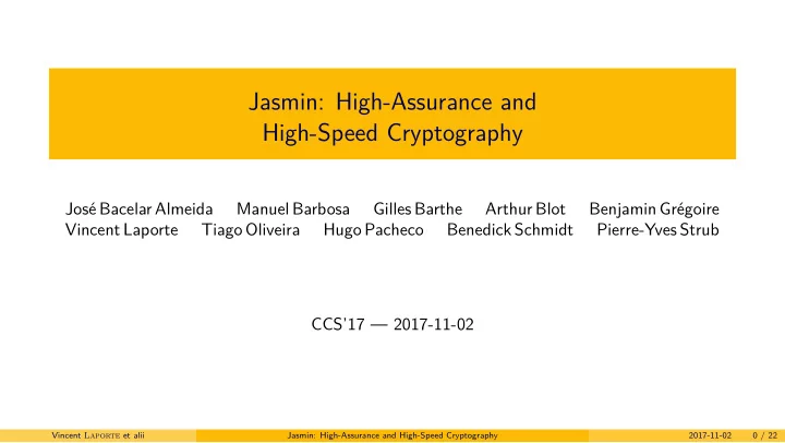 jasmin high assurance and high speed cryptography