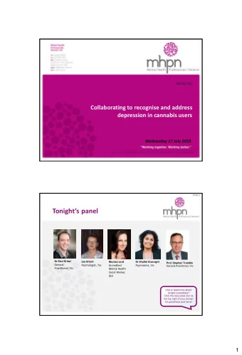 Tonights panel  Dr Paul Grinzi  Lee Brient  Monica Lord  Dr Shalini Arunogiri  Prof. Stephen