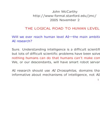 John McCarthy  http://www-formal.stanford.edu/jmc/  2005 November 2  THE LOGICAL ROAD TO HUMAN