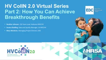 HV CoIIN 2.0 Virtual Series  Part 2: How You Can Achieve  Breakthrough Benefits  Heather Johnson