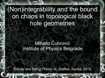 (Non)integrability and the bound  on chaos in topological black  hole geometries  Mihailo