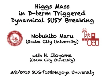 Hi  Higgs Mass  ss  in  in D-  D-term Triggered  Dy  Dynamical SU  SUSY Br  SY Breakin  ing  No