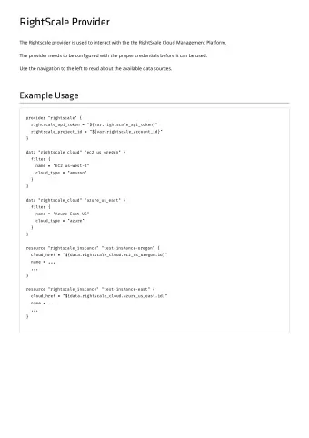 RightScale Provider  The Rightscale provider is used to interact with the the RightScale Cloud