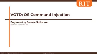 VOTD: OS Command Injection  Engineering Secure Software  Last Revised: September 17, 2020