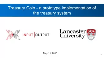 Treasury Coin - a prototype implementation of  the treasury system  May 11, 2018  1  Motivation