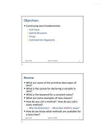 Objectives  Continuing Java Fundamentals  User Input  Control Structures  Arrays