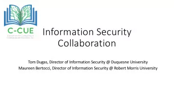 Information Security  Collaboration  Tom Dugas, Director of Information Security @ Duquesne