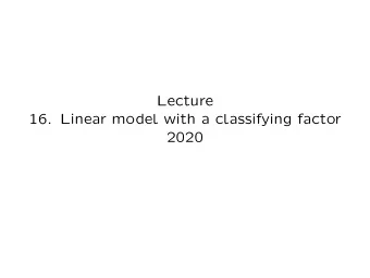 Lecture  16. Linear model with a classifying factor  2020  (1) A simple anova  (2) Two breeds of
