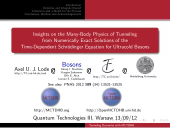 http://TC.uni-hd.de/axel @ Lorenz S. Cederbaum @  Alexej I. Streltsov http://TC.uni-hd.de/ @