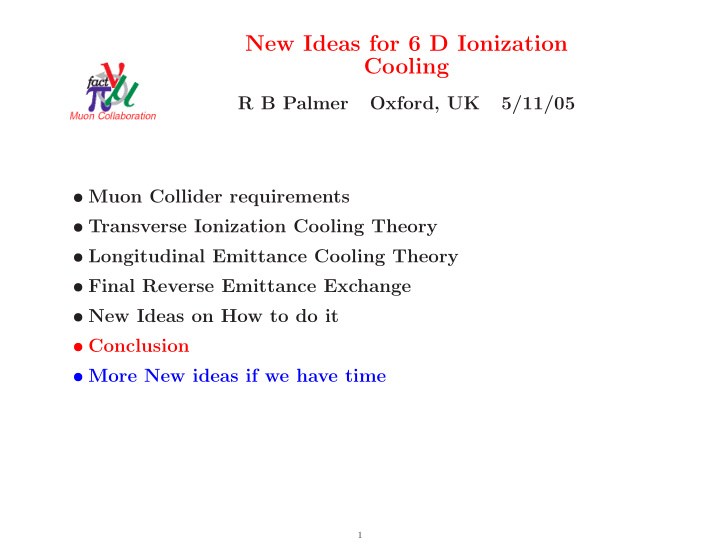 new ideas for 6 d ionization cooling