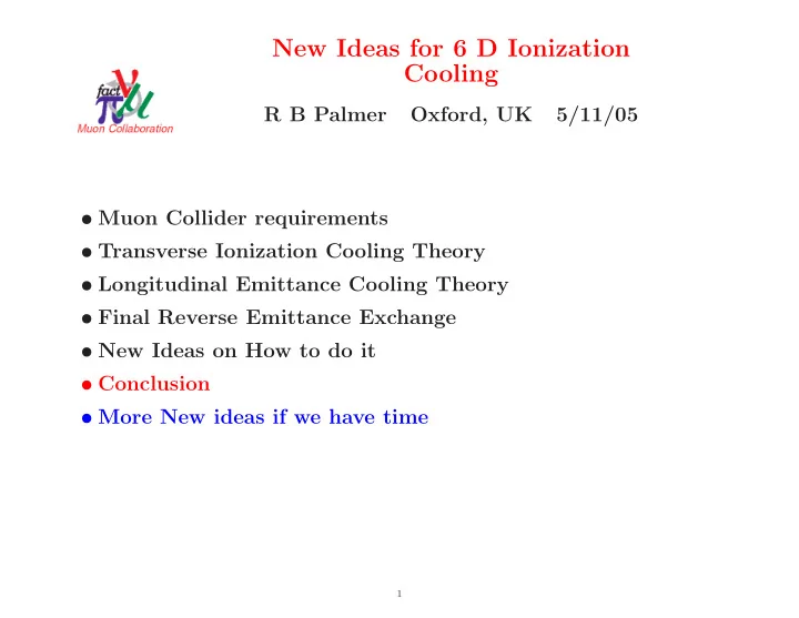 new ideas for 6 d ionization cooling