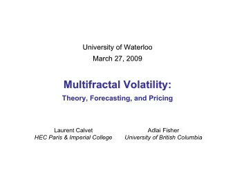 Multifractal Volatility:  Multifractal Volatility:  Theory, Forecasting, and Pricing  Theory,