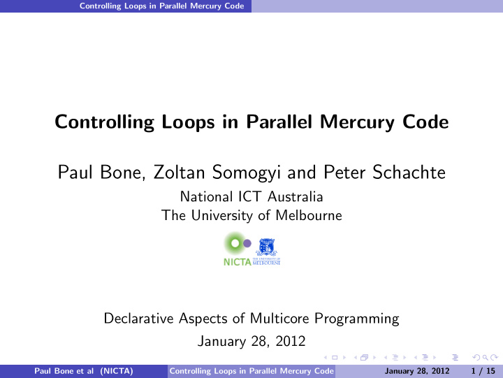 controlling loops in parallel mercury code paul bone
