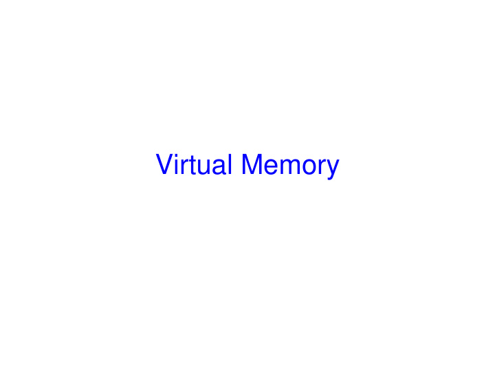 virtual memory goals for today
