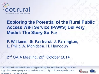 Exploring the Potential of the Rural Public  Access WiFi Service (PAWS) Delivery  Model: The Story
