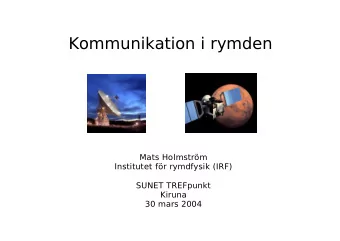 Kommunikation i rymden  Mats Holmstrm  Institutet fr rymdfysik (IRF)  SUNET TREFpunkt  Kiruna