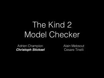 The Kind 2  Model Checker  Adrien Champion  Alain Mebsout  Christoph Sticksel  Cesare Tinelli  Kind