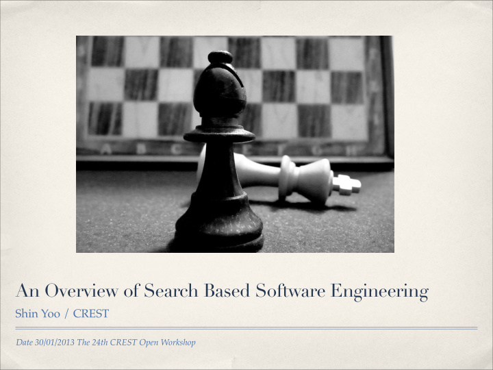 an overview of search based software engineering