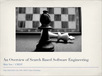 An Overview of Search Based Software Engineering  Shin Yoo / CREST  Date 30/01/2013 The 24th CREST
