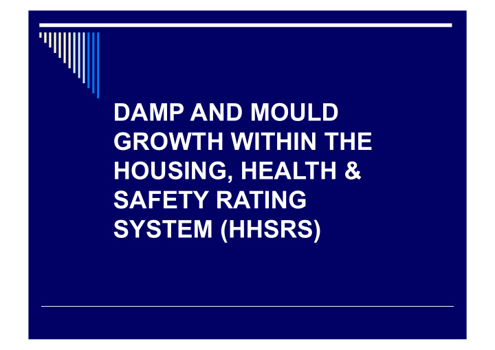 damp and mould growth within the housing health amp