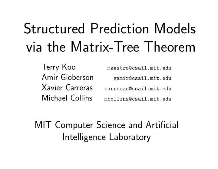 structured prediction models via the matrix tree theorem