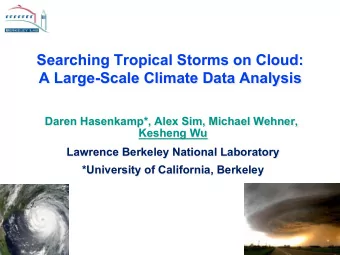 Daren Hasenkamp*, Alex Sim, Michael Wehner,  Kesheng Wu  Lawrence Berkeley National Laboratory