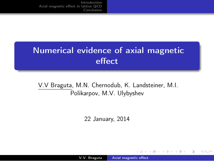 numerical evidence of axial magnetic effect