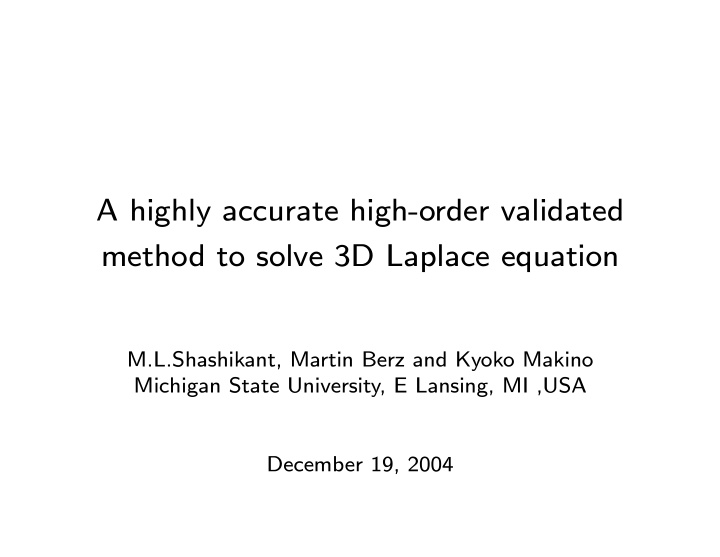 a highly accurate high order validated method to solve 3d