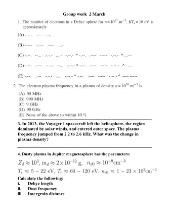 Calculate the following: Debye length i. Dust frequency ii. Intergrain distance iii. iv. What is
