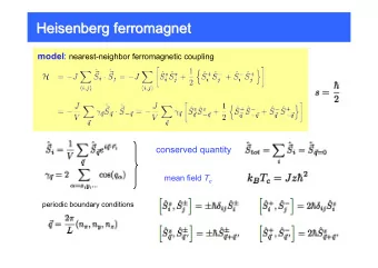 Heisenberg ferromagnet  ferromagnet  Heisenberg model : nearest-neighbor ferromagnetic coupling