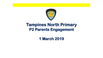 Tampines  ines North  th Prim  imary  ary  P2  2 Par  arents  ents Eng  ngagement  ement  1 M  1